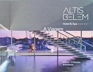 ALTIS BELEM HOTEL & SPA, A VIAGEM.