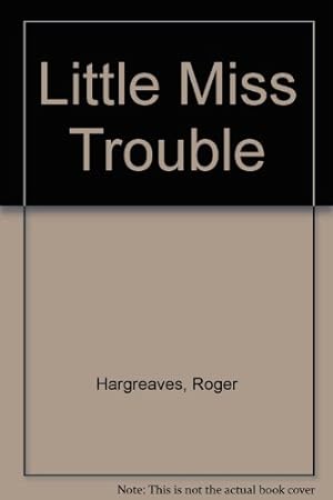 Imagen del vendedor de Little Miss Trouble a la venta por WeBuyBooks