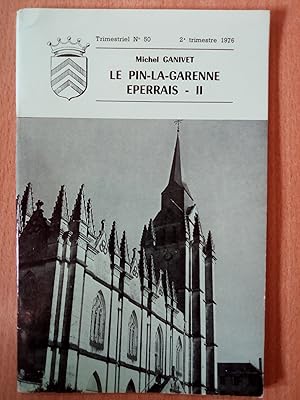 LE PIN-LA-GARENNE EPERRAIS II. Cahiers percherons No. 50 2e trimestre 1976