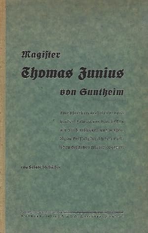 Bild des Verkufers fr Magister Thomas Junius von Guntheim zum Verkauf von Antiquariat Lcke, Einzelunternehmung