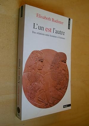 L'un est l'autre Des relations entre hommes et femmes