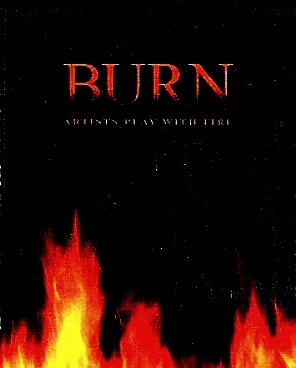 Seller image for Burn: Artists Play with Fire for sale by LEFT COAST BOOKS