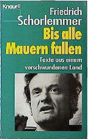 Seller image for Bis alle Mauern fallen: Texte aus einem verschwundenen Land (Knaur Taschenbcher. Sachbcher) for sale by Buchliebe-shop I Buchhandlung am Markt