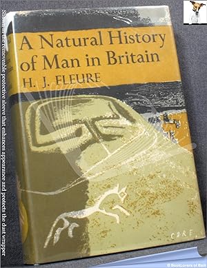 Seller image for A Natural History of Man in Britain: Conceived as a Study of Changing Relations Between Men and Environment for sale by BookLovers of Bath