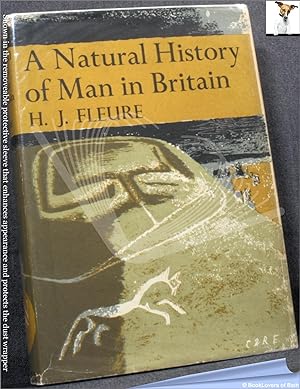 Seller image for A Natural History of Man in Britain: Conceived as a Study of Changing Relations Between Men and Environments for sale by BookLovers of Bath