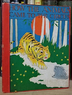 Seller image for How the Animals Came to the Circus for sale by Parigi Books, Vintage and Rare