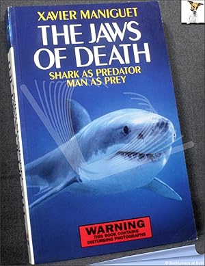 Immagine del venditore per The Jaws of Death: Shark as Predator, Man as Prey venduto da BookLovers of Bath