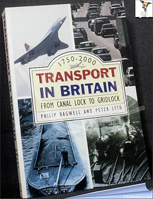 Bild des Verkufers fr Transport in Britain 1750-2000: From Canal Lock to Gridlock zum Verkauf von BookLovers of Bath