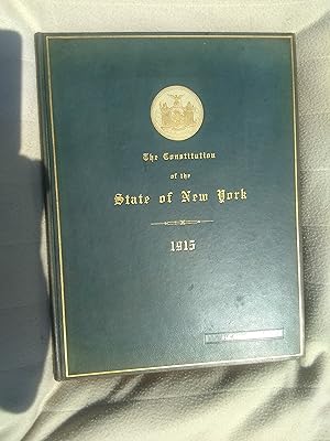 THE CONSTITUTION OF THE STATE OF NEW YORK 1915.