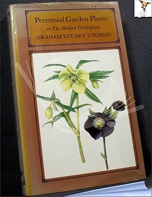 Bild des Verkufers fr Perennial Garden Plants: Or, the Modern Florilegium: A Concise Account of Herbaceous Plants, Including Bulbs, for General Garden Use zum Verkauf von BookLovers of Bath