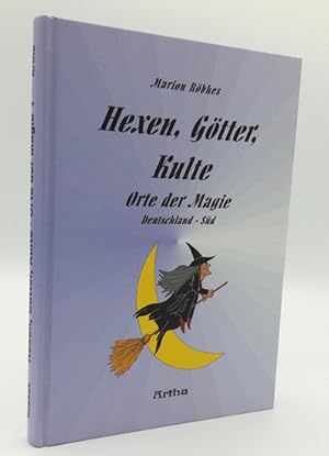 Bild des Verkufers fr Hexen, Gtter, Kulte. Orte der Magie. Band 1: Deutschland Sd. zum Verkauf von Occulte Buchhandlung "Inveha"