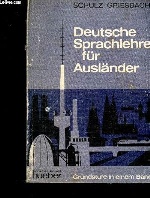 Imagen del vendedor de Deutsche Sprachlehre fr Auslnder. Grundstufe in einem Band Neubearbeitung a la venta por Le-Livre