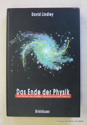 Das Ende der Physik. Vom Mythos der Großen Vereinheitlichten Theorie. Aus dem Amerikanischen von ...