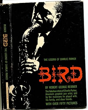 Immagine del venditore per BIRD: The Legend of Charlie Parker venduto da Monroe Stahr Books