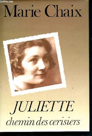 Image du vendeur pour Juliette chemin des cerisiers mis en vente par Le-Livre