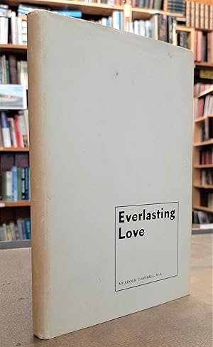 Everlasting Love. Devotional Sermons by Rev. Murdoch Campbell, M.A.