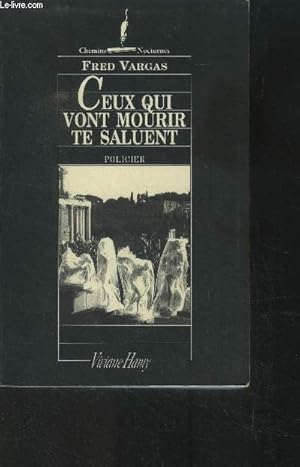 Image du vendeur pour Ceux qui vont mourir te saluent mis en vente par Le-Livre