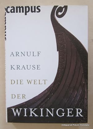 Seller image for Die Welt der Wikinger. Frankfurt, Campus, 2006. Gr.-8vo. Mit zahlreichen, teils farbigen Tafelabbildungen u. Illustrationen. Or.-Pp. mit Schutzumschlag. (ISBN 9783593377834). for sale by Jrgen Patzer