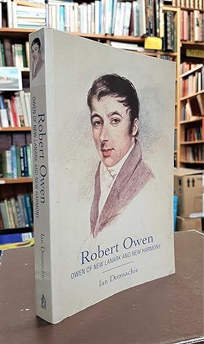 Robert Owen: Owen of New Lanark and New Harmony