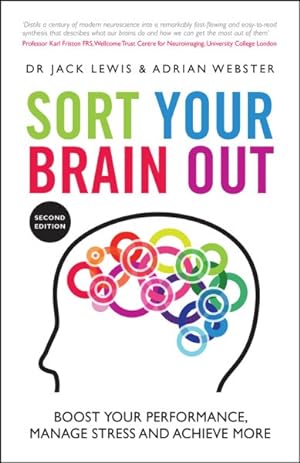 Bild des Verkufers fr Sort Your Brain Out : Boost Your Performance, Manage Stress and Achieve More zum Verkauf von GreatBookPrices