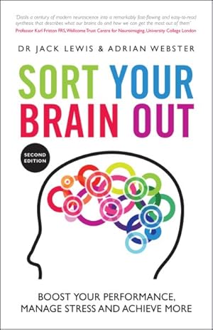 Bild des Verkufers fr Sort Your Brain Out : Boost Your Performance, Manage Stress and Achieve More zum Verkauf von GreatBookPrices