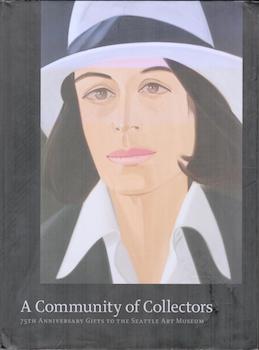 Imagen del vendedor de A Community of Collectors: 75 Anniversary Gifts to the Seattle Art Museum. a la venta por Wittenborn Art Books