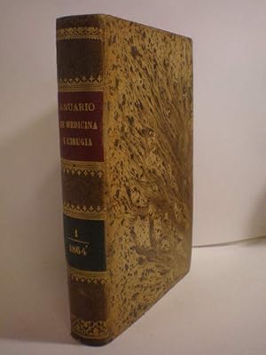 Bild des Verkufers fr Anuario de Medicina y Ciruga prcticas. Tomo Primero. Para 1864. Resumen de los trabajos prcticos ms importantes publicados en 1863 zum Verkauf von Librera Antonio Azorn