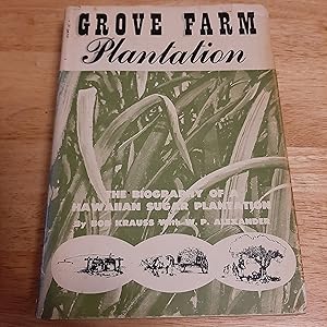 Imagen del vendedor de Grove Farm Plantation: The Biography O fa Hawaiian Sugar Plantation a la venta por Whitehorse Books