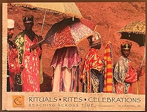 Rituals, Rites, Celebrations: Reaching Across Time