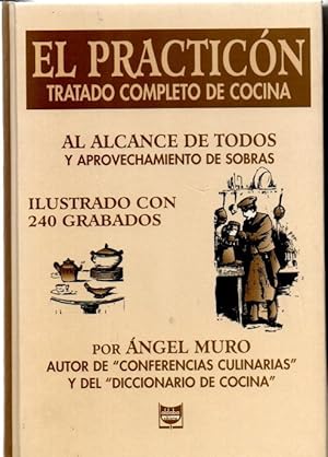 Imagen del vendedor de EL PRACTICON. TRATADO COMPLETO DE COCINA AL ALCANCE DE TODOS Y APROVECHAMIENTO DE SOBRAS. a la venta por Librera Javier Fernndez