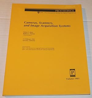 Imagen del vendedor de CAMERAS, SCANNERS, AND IMAGE ACQUISITION SYSTEMS. 3-4 February 1993, San Jose, California. Proceedings: SPIE - The International Society for Optical Engineering. Volume 1901. a la venta por Blue Mountain Books & Manuscripts, Ltd.
