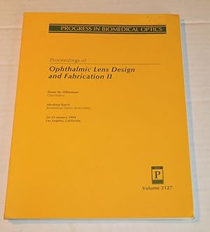 Imagen del vendedor de PROCEEDINGS OF OPHTHALMIC LENS DESIGN AND FABRICATION II, 24-25 January 1994, Los Angeles, California. Progress in Biomedical Optics. SPIE (The International Society for Optical Engineering). Volume 2127. a la venta por Blue Mountain Books & Manuscripts, Ltd.