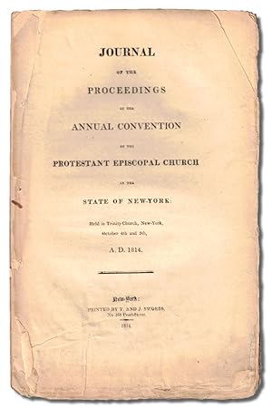 Bild des Verkufers fr Journal of the Proceedings of the Annual Convention of the Protestant Episcopal Church in the State of New York, Held in Trinity Church, New York, October 4th and 5th A.D. 1814 zum Verkauf von Kenneth Mallory Bookseller ABAA