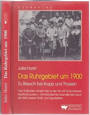 Bild des Verkufers fr Das Ruhrgebiet um 1900. Zu Besuch bei Krupp und Thyssen. zum Verkauf von Graphem. Kunst- und Buchantiquariat