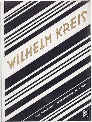 Wilhelm Kreis. Über die Zusammenhänge von Kultur, Ziviliation und Kunst / Die Baukunst vor dem Kr...