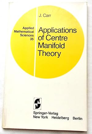 Immagine del venditore per Applications of Centre Manifold Theory (Applied Mathematical Sciences 35) venduto da Transformer