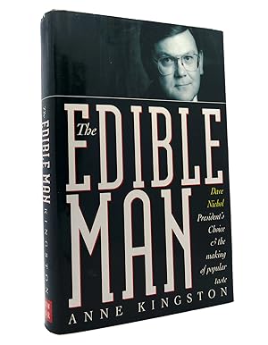 Imagen del vendedor de THE EDIBLE MAN Dave Nichol, President's Choice, & the Making of Popular Taste a la venta por Rare Book Cellar
