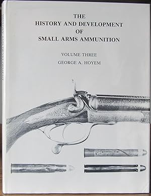 Imagen del vendedor de History and Development Of Small Arms Ammunition, Vol. 3: British Sporting Rifle a la venta por John Simmer Gun Books +