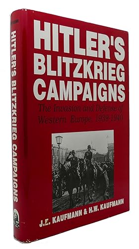 Seller image for HITLER'S BLITZKRIEG CAMPAIGNS The Invasion and Defense of Western Europe for sale by Rare Book Cellar