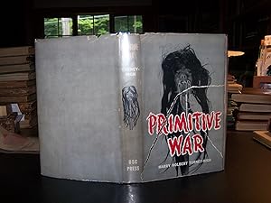 Primitive War in Practice and Concepts