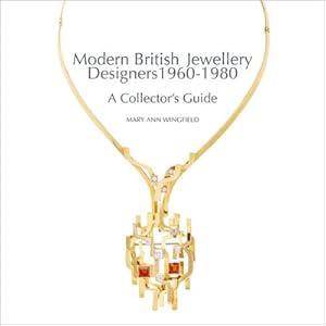 Seller image for Modern British Jewellery Designers 1960-1980 : A Collector?s Guide for sale by GreatBookPrices