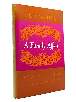 Seller image for A FAMILY AFFAIR India under Three Prime Ministers for sale by Rare Book Cellar