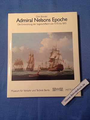 Admiral Nelsons Epoche : die Entwicklung der Segelschiffahrt von 1770 bis 1815. Museum für Verkeh...