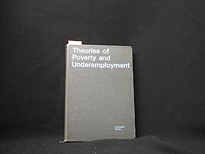 Imagen del vendedor de Theories of Poverty and Underemployment a la venta por George Strange's Bookmart