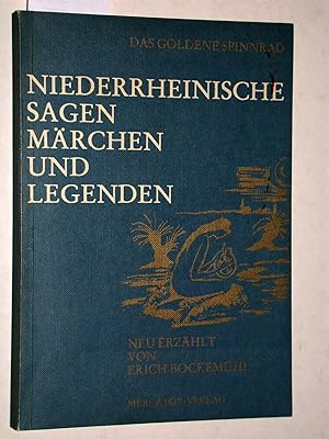 Das goldene Spinnrad. Niederrheinische Sagen, Märchen und Legenden. Zeichnungen von Artur Schönberg.