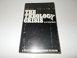 Seller image for The Theology Crisis (Theology in Crisis) : Ellen G. White's Concept of Righteousness by Faith as it Relates to Contemporary SDA Issues for sale by Paradise Found Books