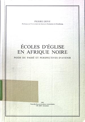 Seller image for coles d'glise en Afrique Noire. Poids du pass et perspectives d'Avenir; Neue Zeitschrift fr Missionswissenschaft. Supplementa Vol. 30; for sale by books4less (Versandantiquariat Petra Gros GmbH & Co. KG)