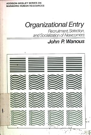 Seller image for Organizational Entry: Recruitment, Selection, and Socialization of Newcomers. for sale by books4less (Versandantiquariat Petra Gros GmbH & Co. KG)