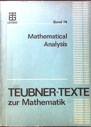 Bild des Verkufers fr Mathematical Analysis. Teubner-Texte zur Mathematik; Band 79; zum Verkauf von books4less (Versandantiquariat Petra Gros GmbH & Co. KG)