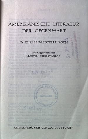Seller image for Amerikanische Literatur der Gegenwart : in Einzeldarstellungen. Krners Taschenausgabe ; Bd. 412 for sale by books4less (Versandantiquariat Petra Gros GmbH & Co. KG)